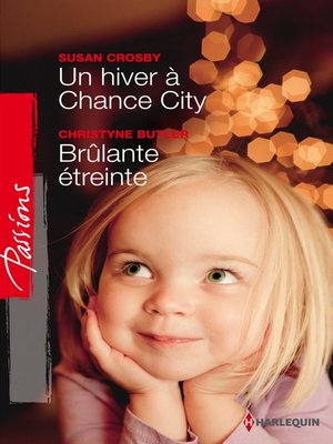 cover image of Un hiver à Chance City--Brûlante étreinte